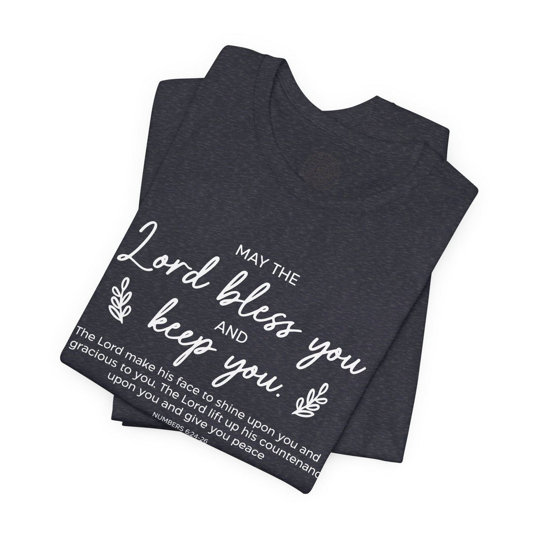 Bless and Keep You Unisex T-Shirt T-Shirt   