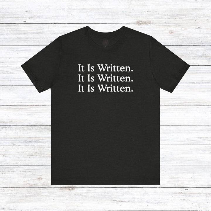 It Is Written Unisex T-Shirt T-Shirt Black Heather S 