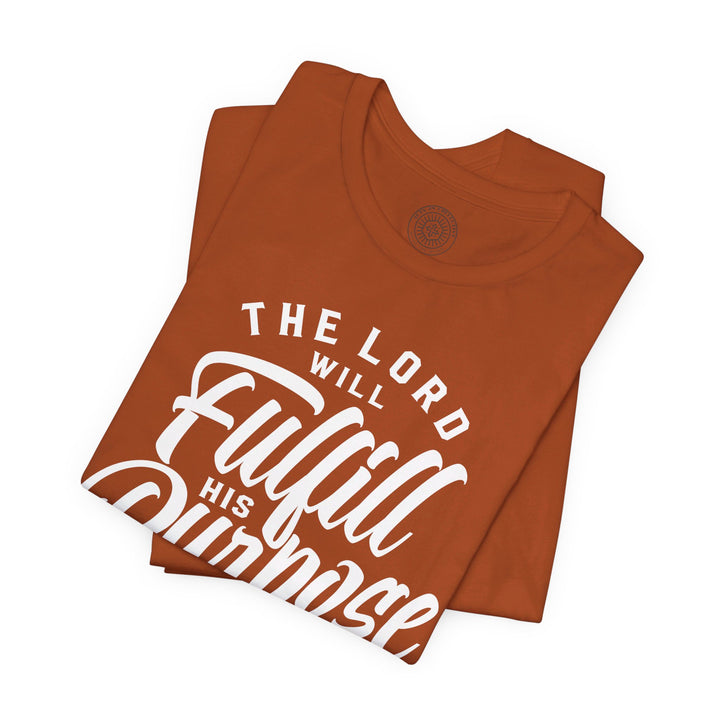 Psalm Fulfill His Purpose Unisex T-Shirt T-Shirt   