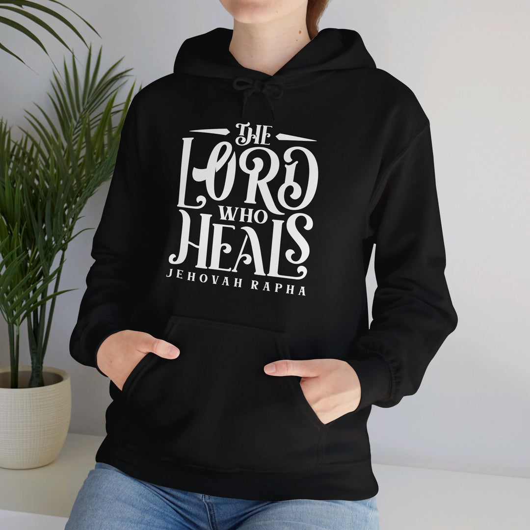 The Lord Who Heals (White Script) Hoodie Hoodie   