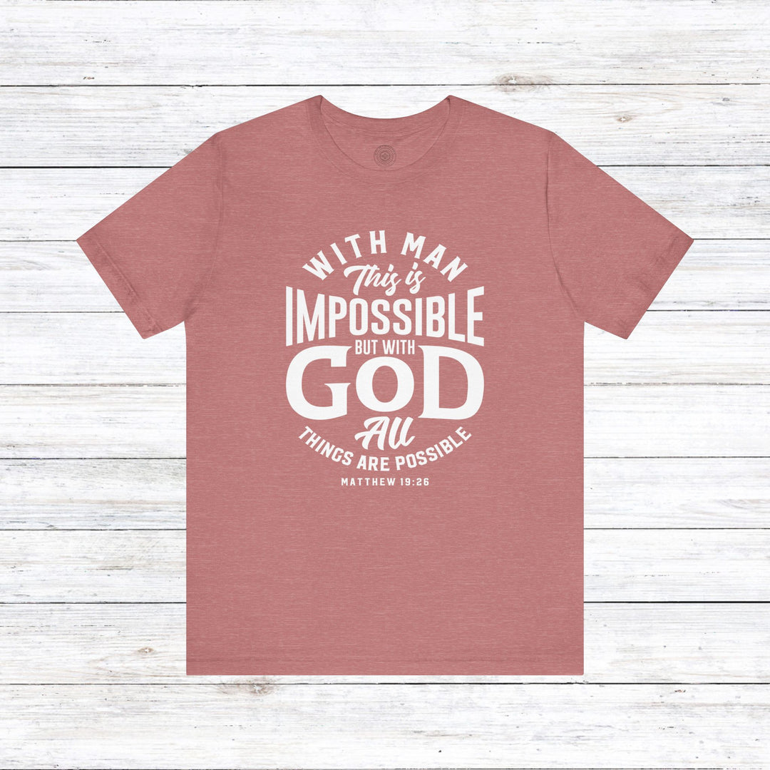 All Things Are Possible Unisex T-Shirt T-Shirt Heather Mauve S 