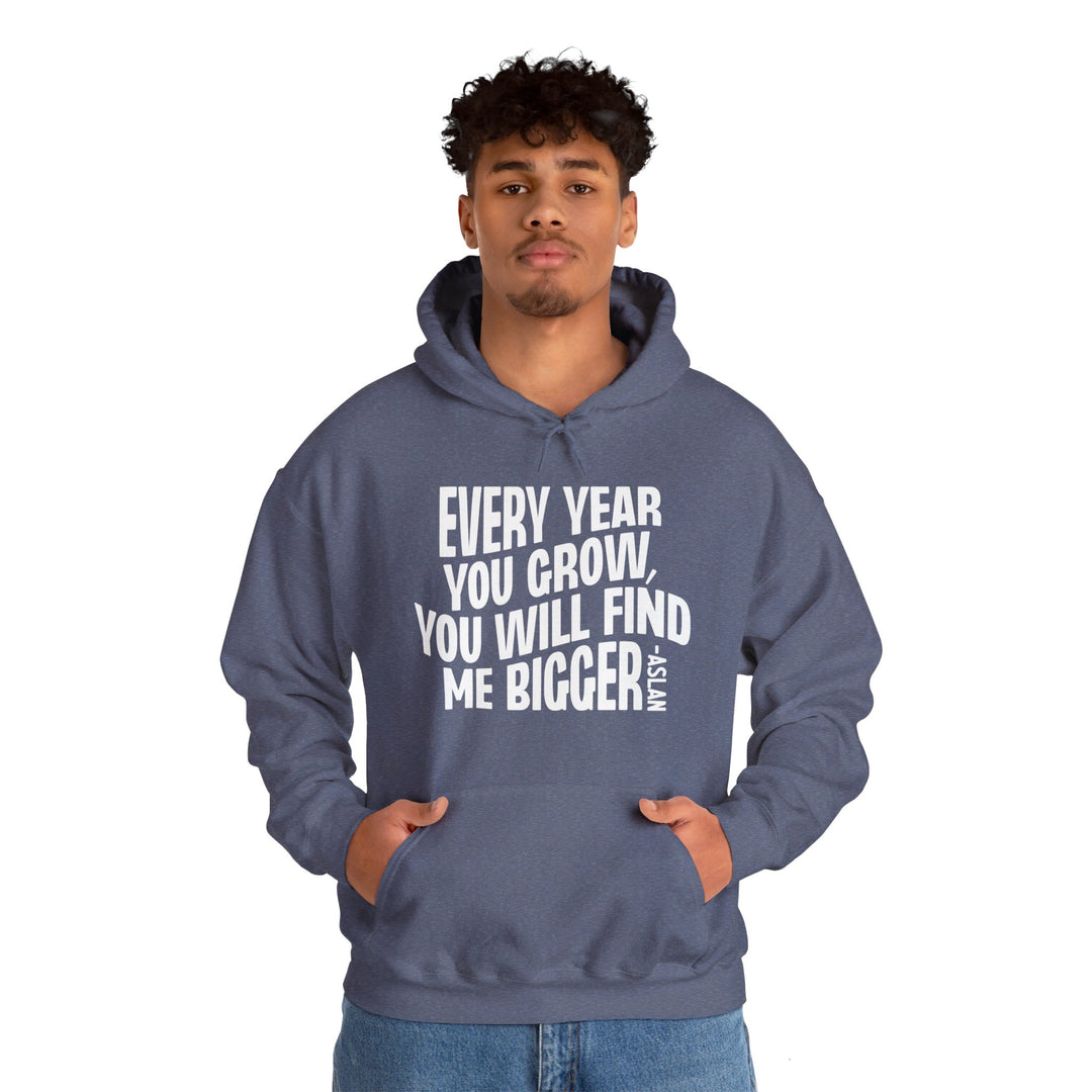 Every Year You Grow  Hoodie Hoodie   