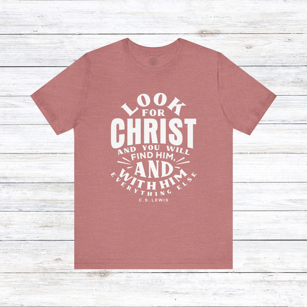 Look For Christ Unisex T-Shirt T-Shirt Heather Mauve S 