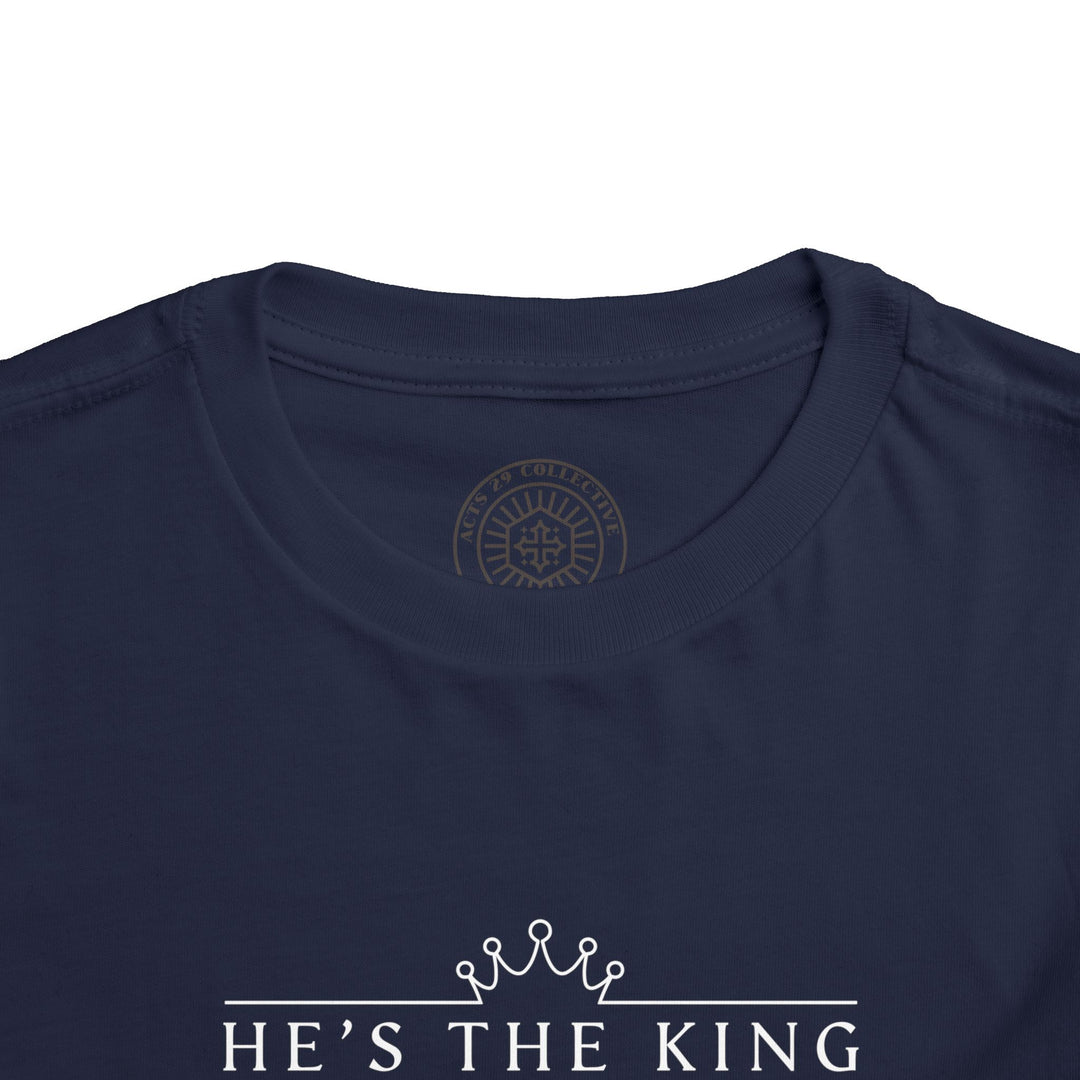 He's The King Toddler Tee Kids clothes   