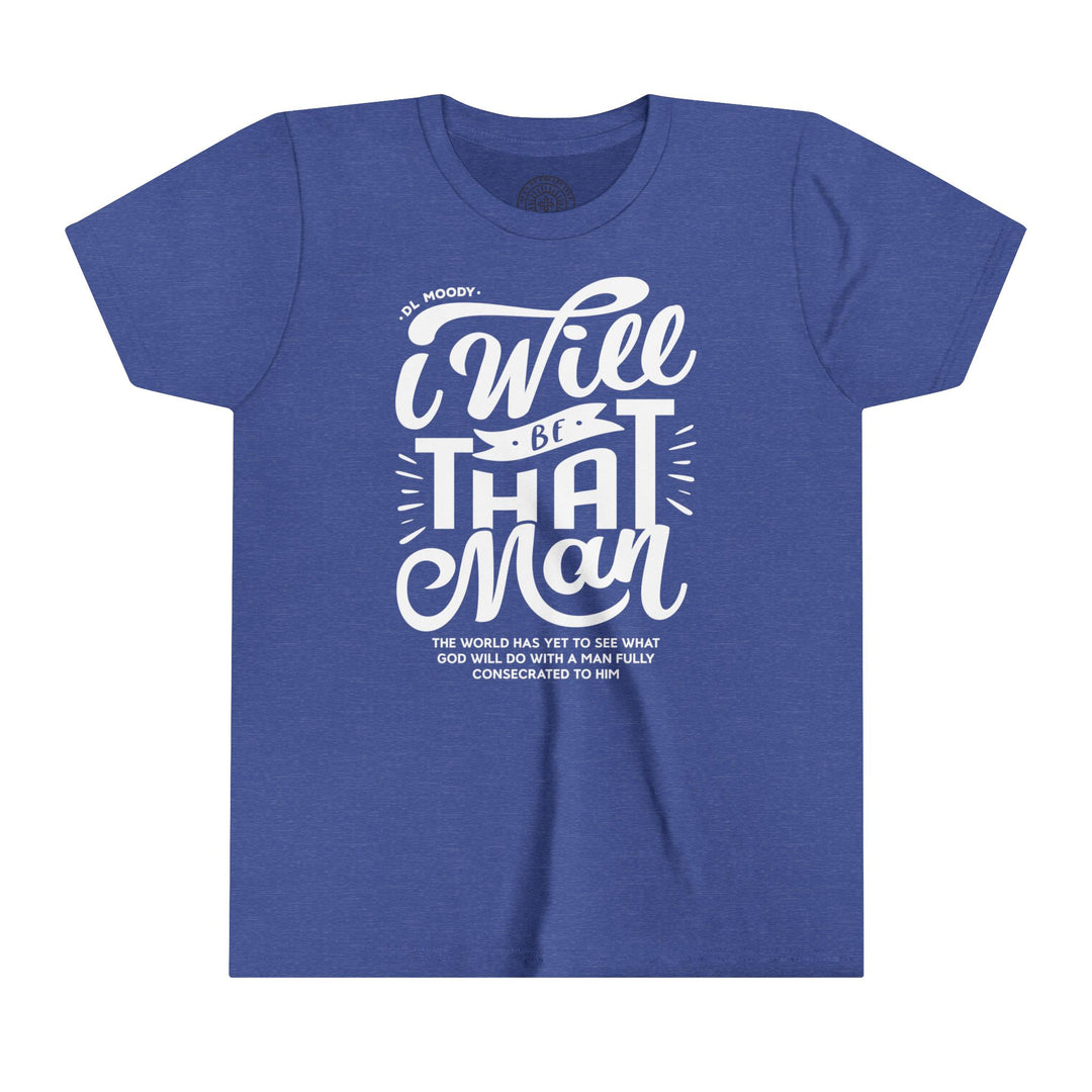 I Will Be That Man Youth T-shirt Kids clothes Heather True Royal S 