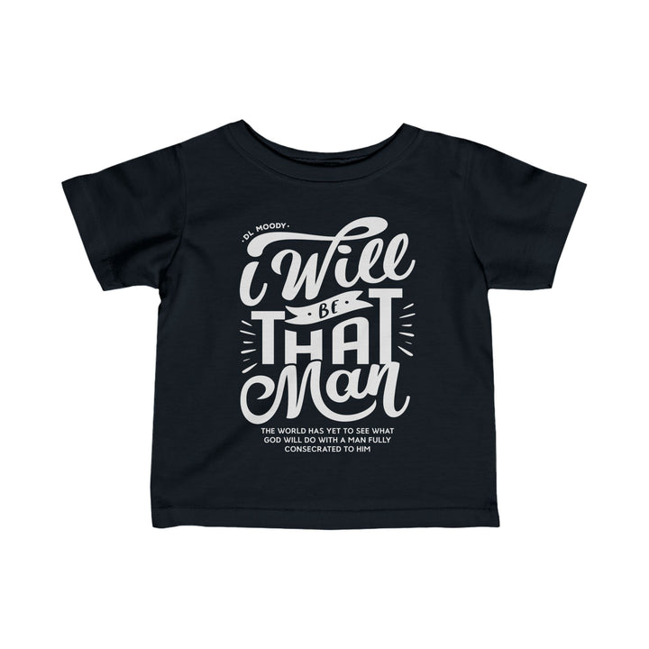 I Will Be That Man Baby Tee Kids clothes Black 6M 