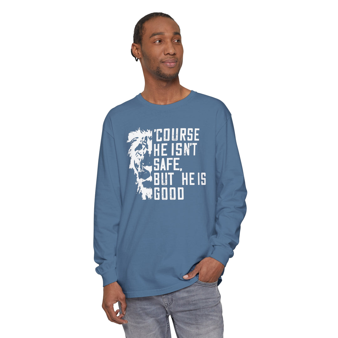 'Course He Isn't Safe Long Sleeve Shirt Long-sleeve   