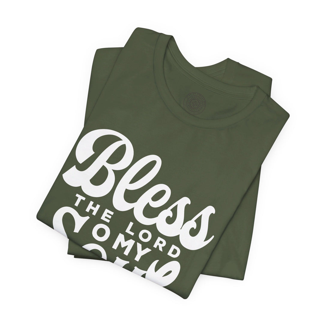 Bless The Lord Unisex T-Shirt T-Shirt   