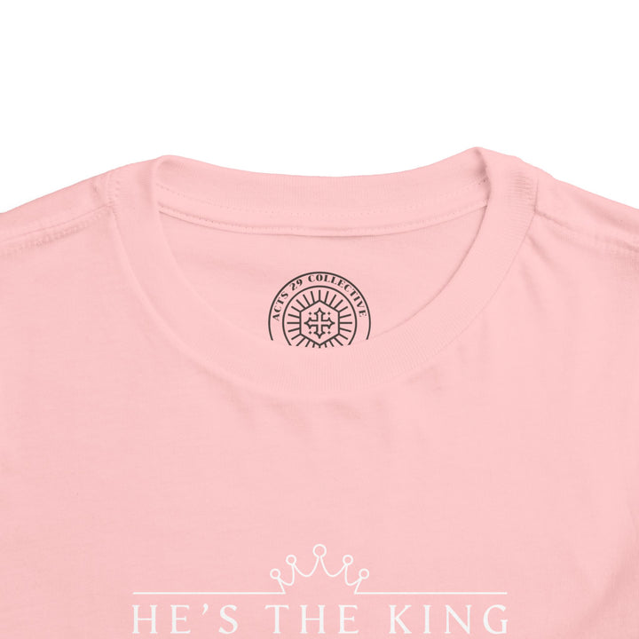 He's The King Toddler Tee Kids clothes   