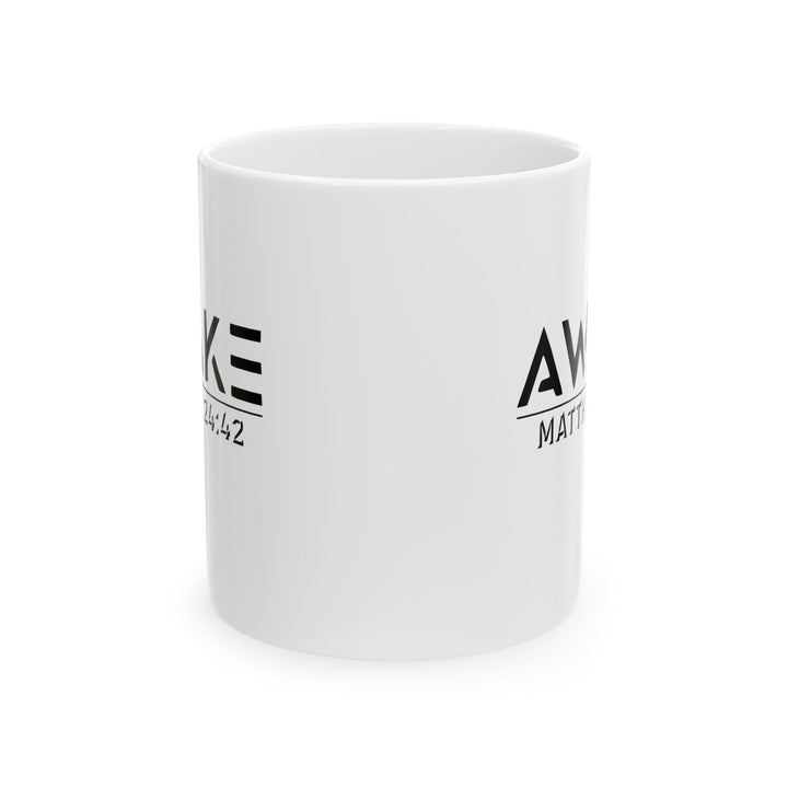 Christian Coffee Mug Awake  Ceramic Mug   