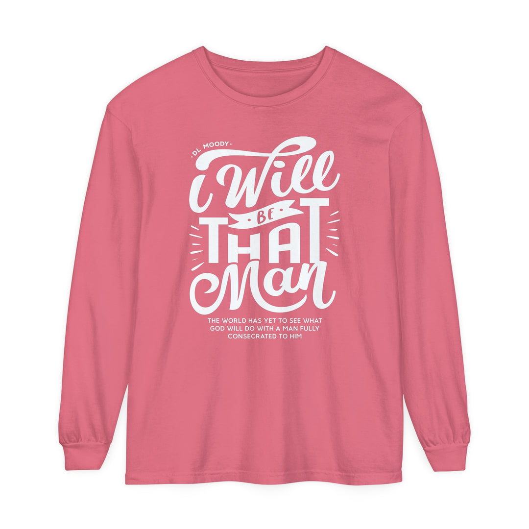 I WIll Be That Man Long Sleeve Shirt Long-sleeve Watermelon S 