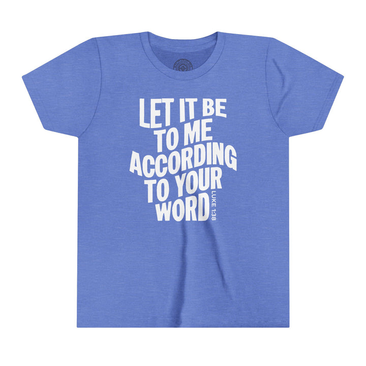 According To Your Word Youth T-shirt Kids clothes Heather Columbia Blue S 