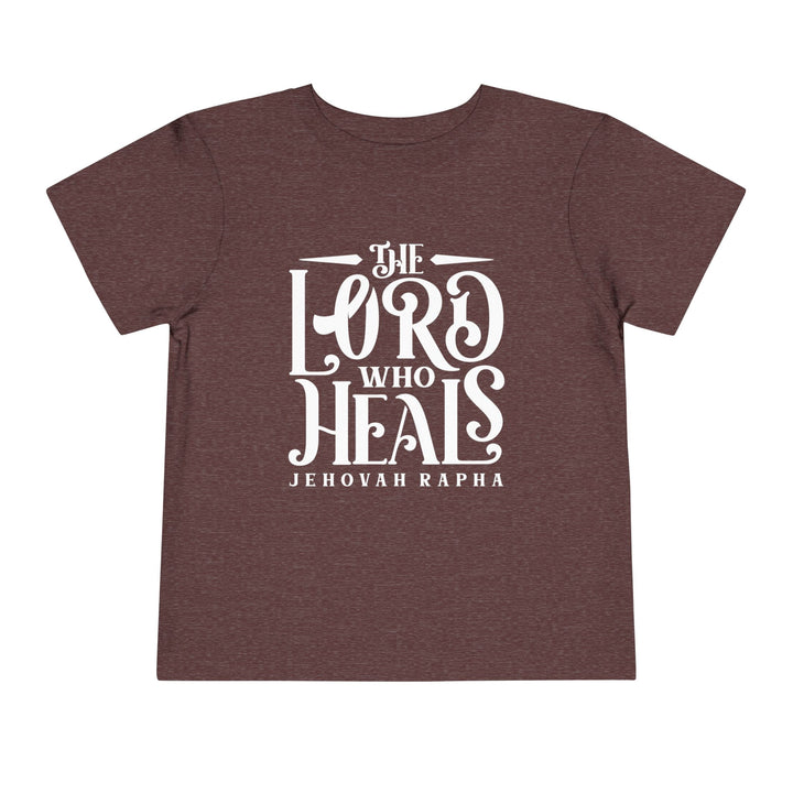 The Lord Who Heals Toddler Tee Kids clothes Heather Maroon 2T 