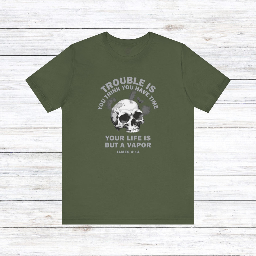 Life Is But A Vapor Unisex T-Shirt T-Shirt Military Green S 