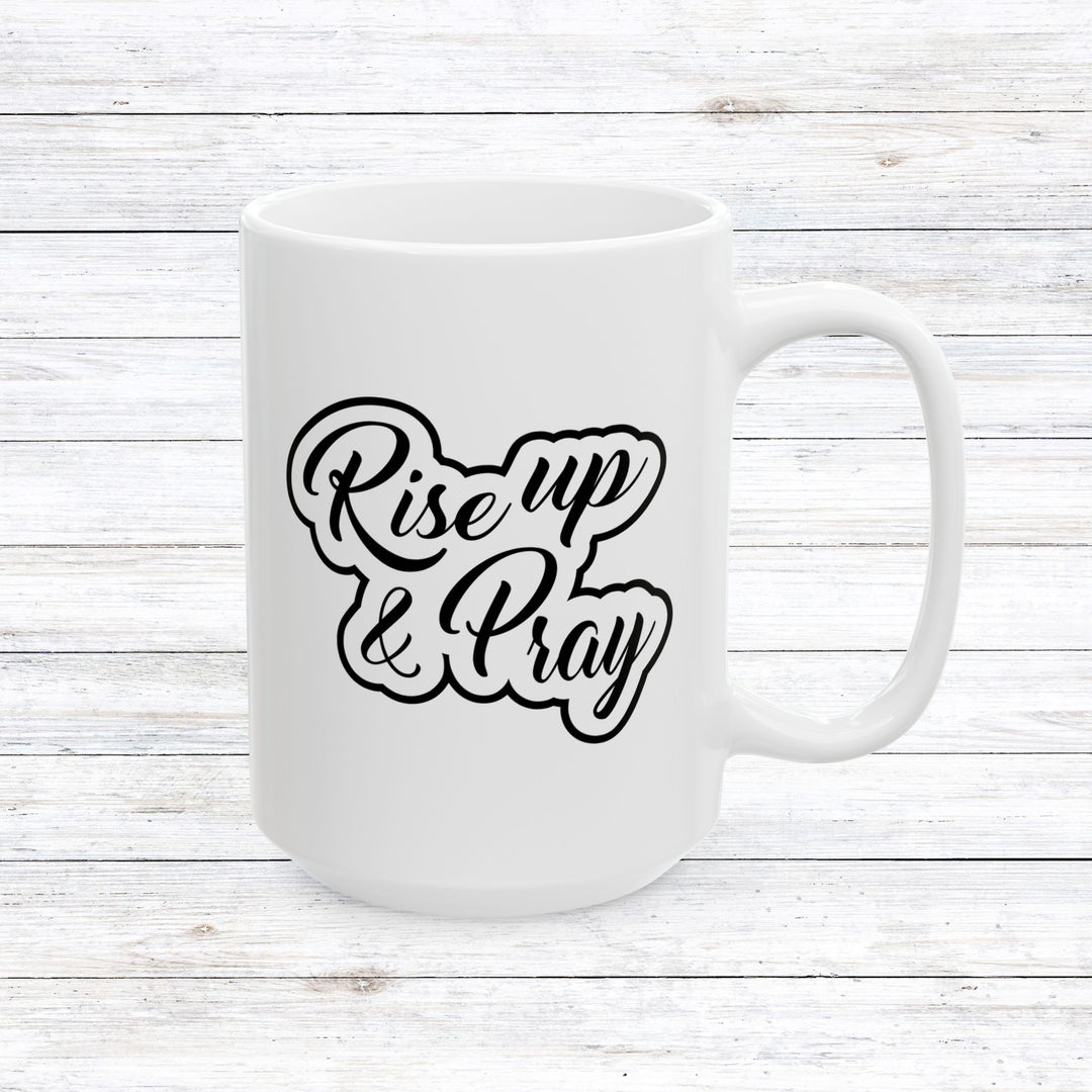 Christian Coffee Mug Rise Up & Pray Ceramic Mug 15oz  