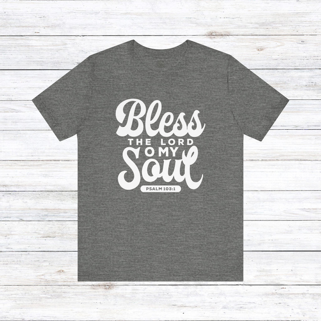 Bless The Lord Unisex T-Shirt T-Shirt Deep Heather S 