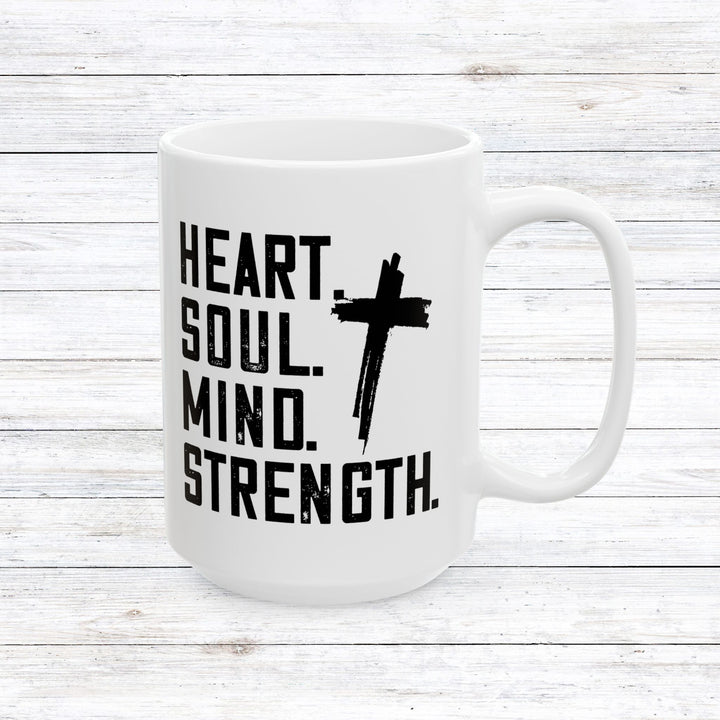 Christian Coffee Mug Heart Soul Mind Strength Ceramic Mug   