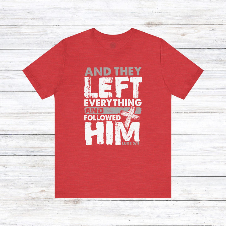 Left Everything Unisex T-Shirt T-Shirt Heather Red S 