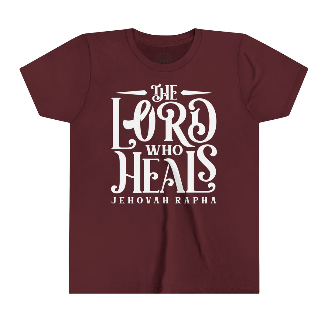 The Lord Who Heals Youth T-shirt Kids clothes Maroon S 