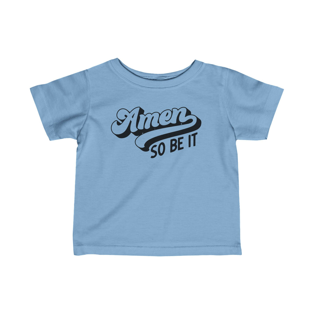 Amen So Be It Baby Tee Kids clothes Light Blue 6M 