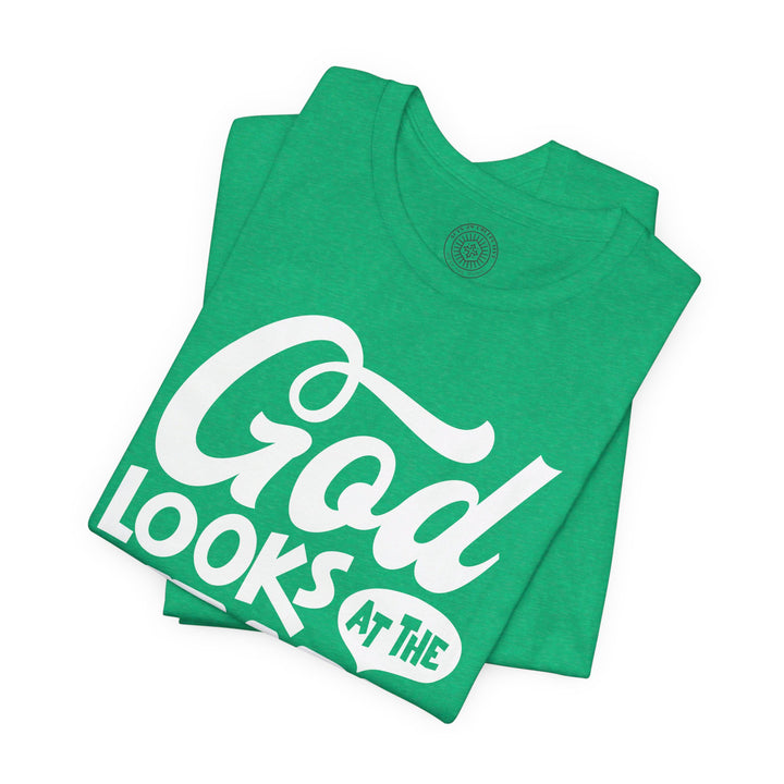 God Looks At The Heart Unisex T-Shirt T-Shirt   