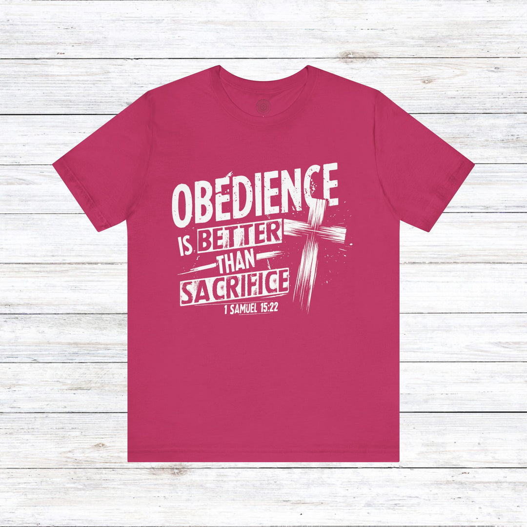 Obedience Is Better Unisex T-Shirt T-Shirt Berry S 