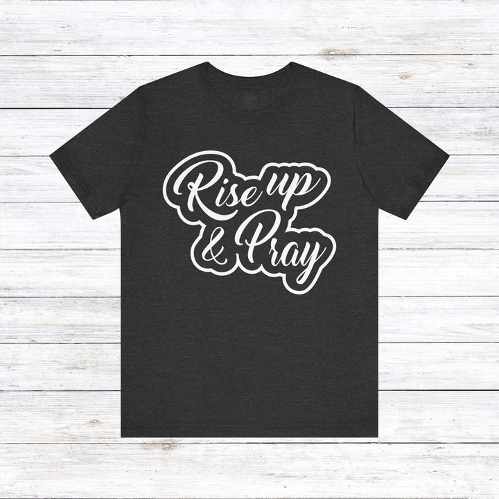 Rise Up and Pray Unisex T-Shirt T-Shirt Dark Grey Heather S 