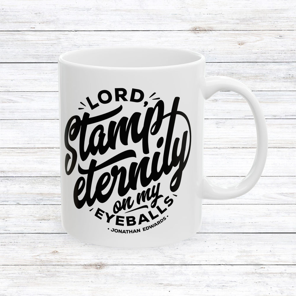 Christian Coffee Mug Stamp Eternity Ceramic Mug 11oz  