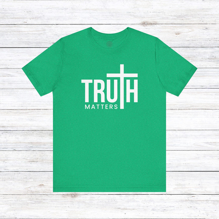 Truth Matters Unisex T-Shirt T-Shirt Heather Kelly S 