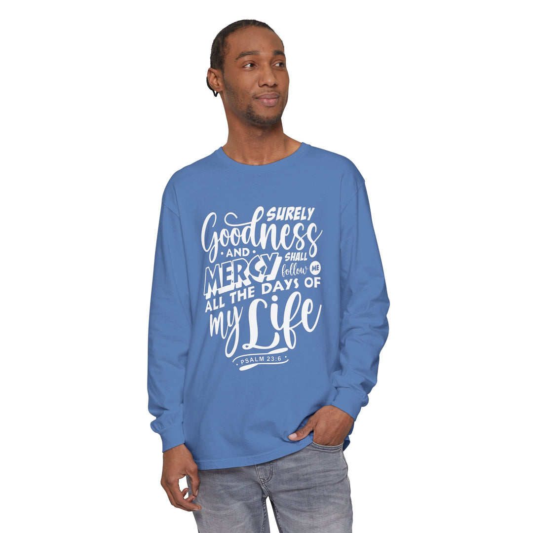 Goodness and Mercy Long Sleeve Shirt Long-sleeve   