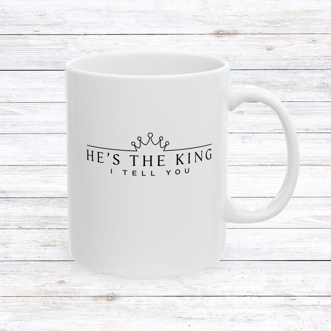 Christian Coffee Mug He's The King Ceramic Mug   