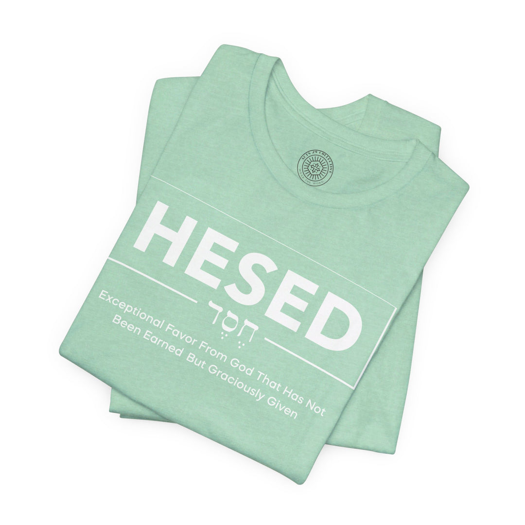 Hesed Exceptional Favor Unisex T-Shirt T-Shirt   