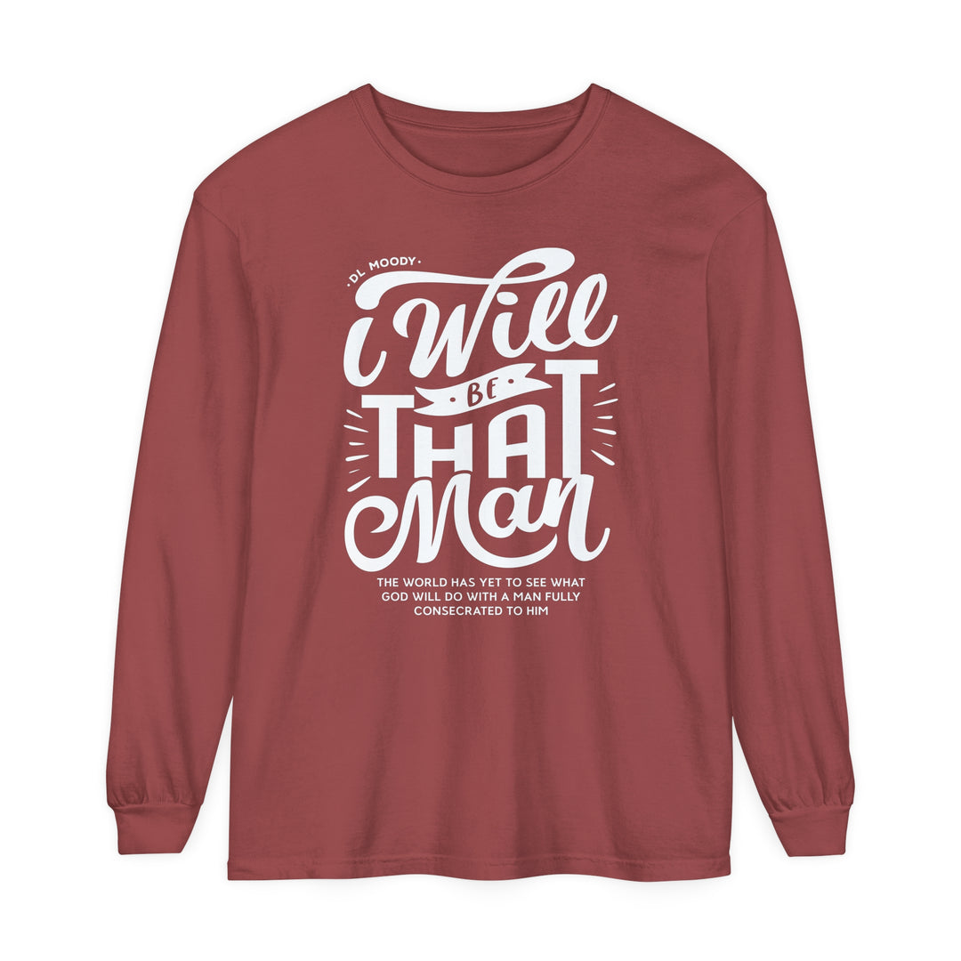 I WIll Be That Man Long Sleeve Shirt Long-sleeve Brick S 