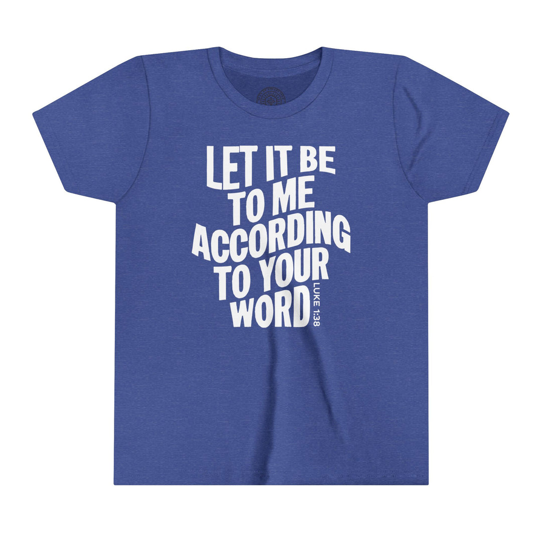 According To Your Word Youth T-shirt Kids clothes Heather True Royal S 