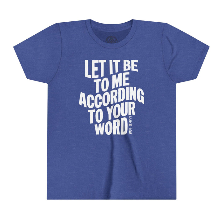 According To Your Word Youth T-shirt Kids clothes Heather True Royal S 