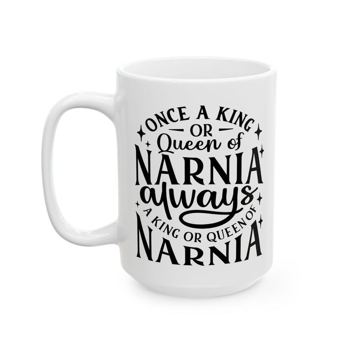 Christian Coffee Mug King or Queen Narnia Ceramic Mug   