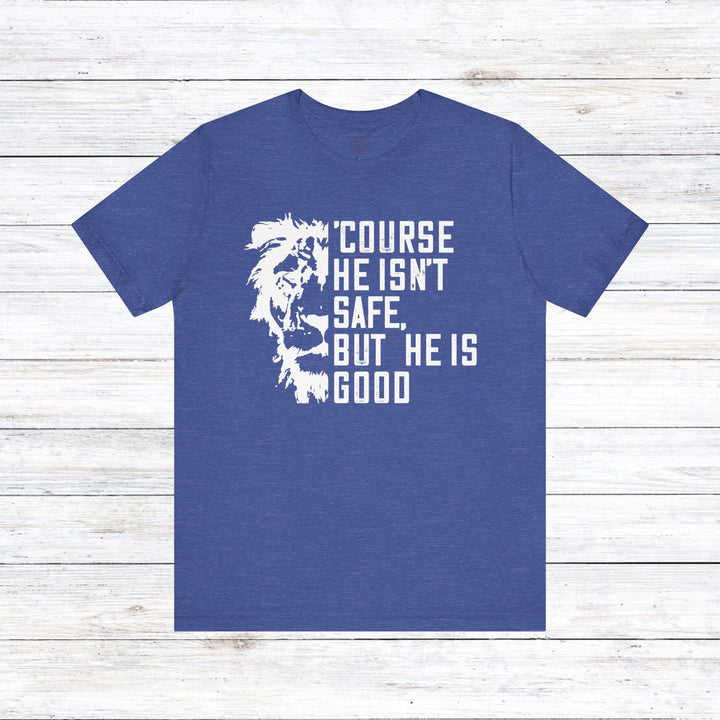 'Course He Isn't Safe Unisex T-Shirt T-Shirt Heather True Royal S