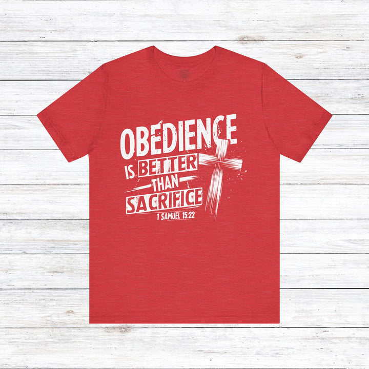 Obedience Is Better Unisex T-Shirt T-Shirt Heather Red S 