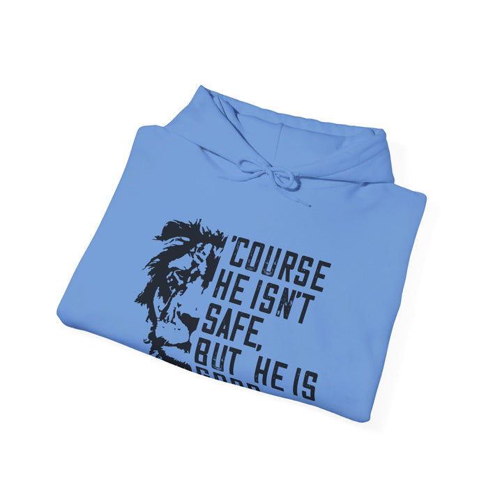 'Course He Isn't Safe Hoodie Hoodie   