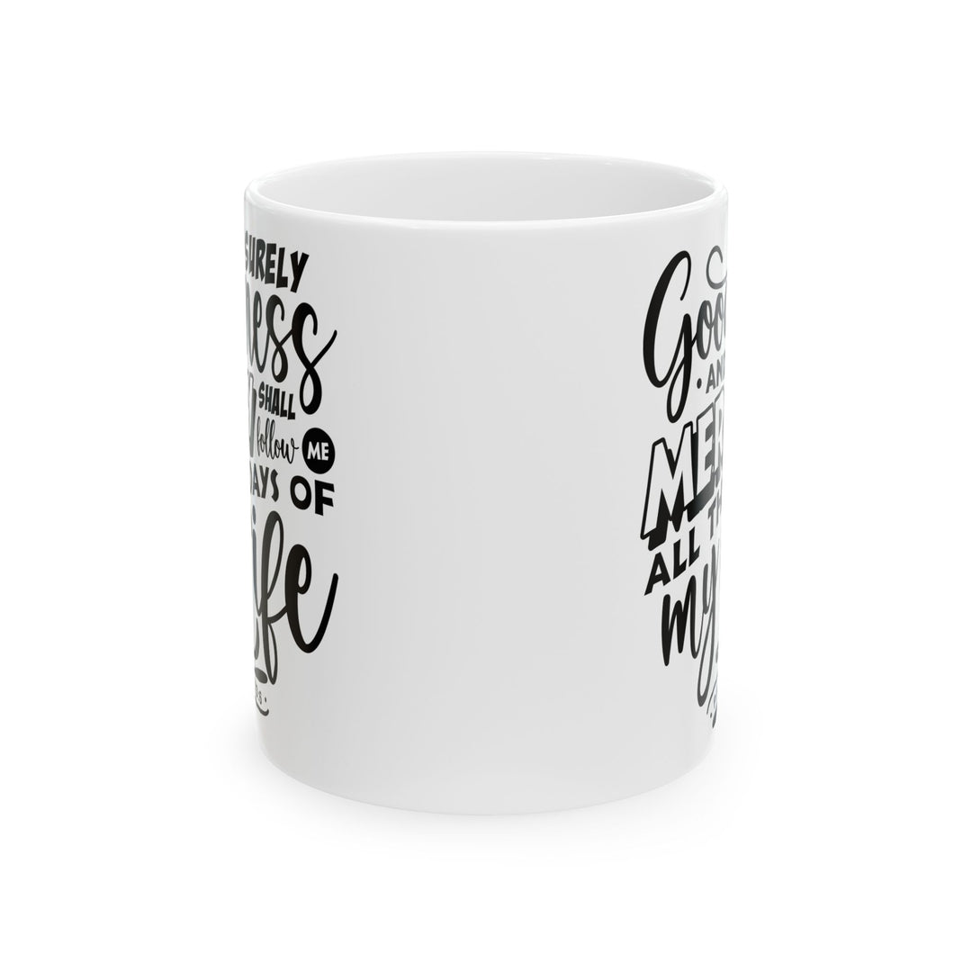 Christian Coffee Mug Goodness and Mercy Ceramic Mug   