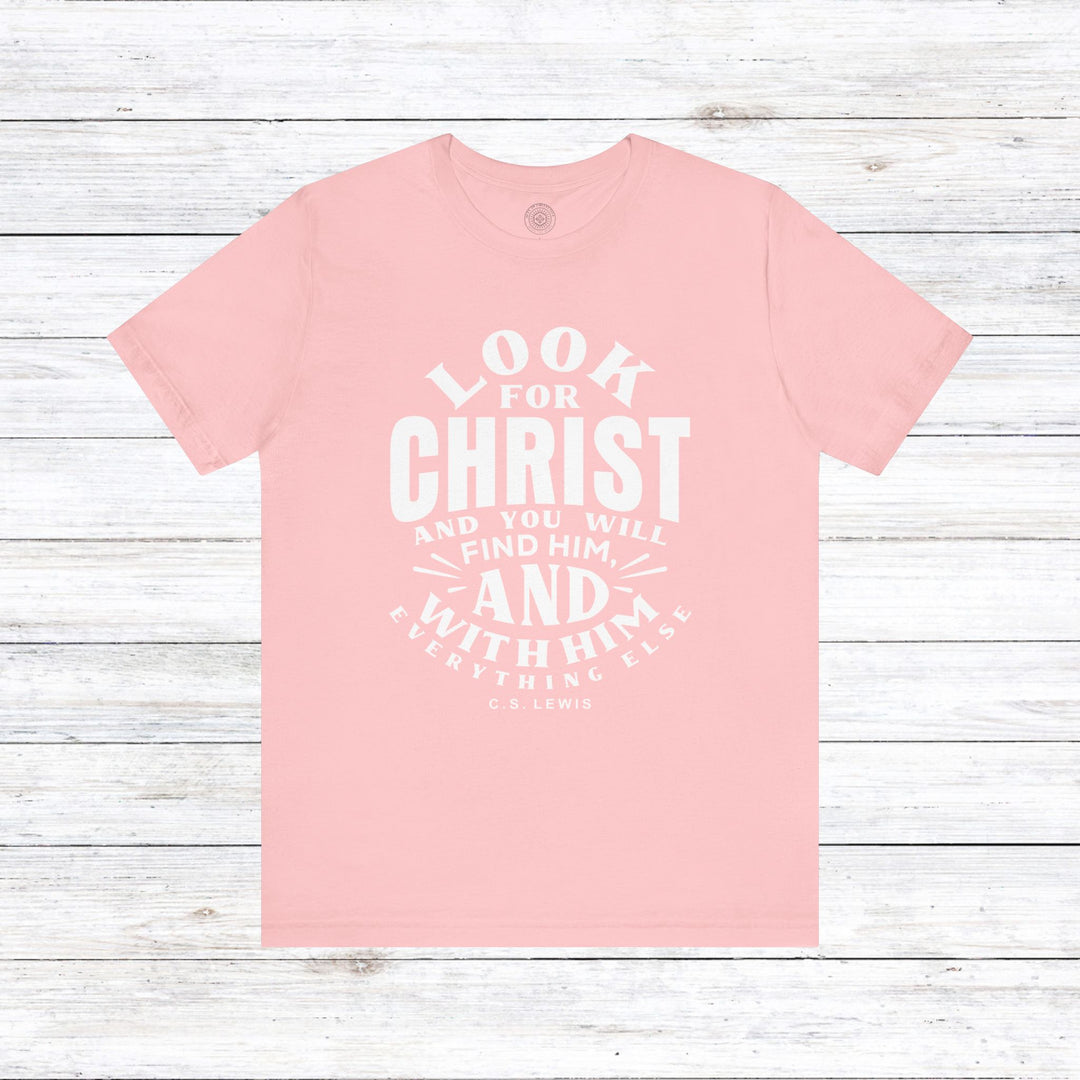 Look For Christ Unisex T-Shirt T-Shirt Pink S 