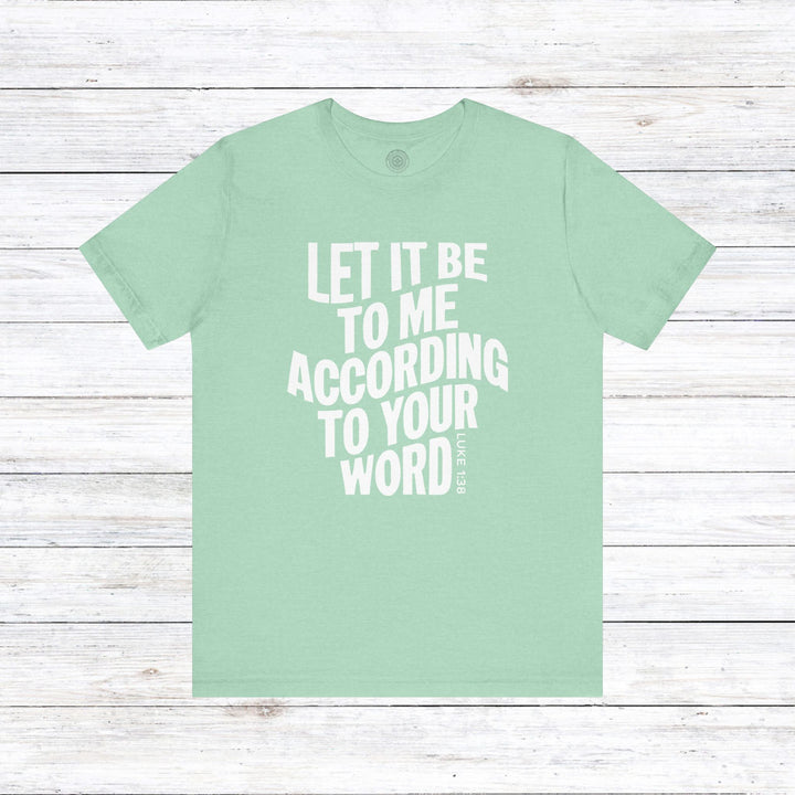 According To Your Word Unisex T-Shirt T-Shirt Heather Mint M 