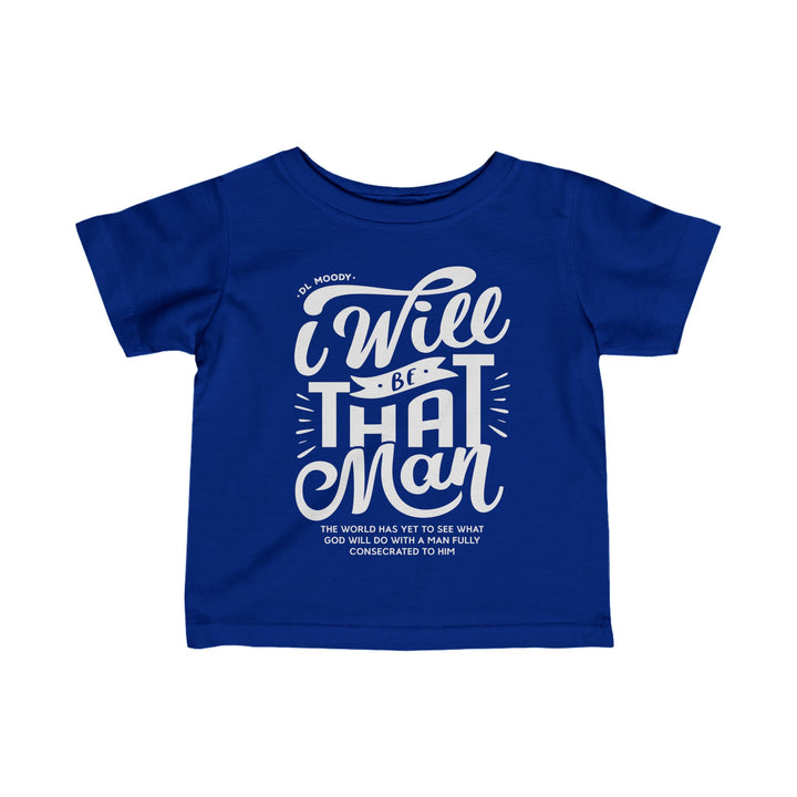 I Will Be That Man Baby Tee Kids clothes Royal 6M 