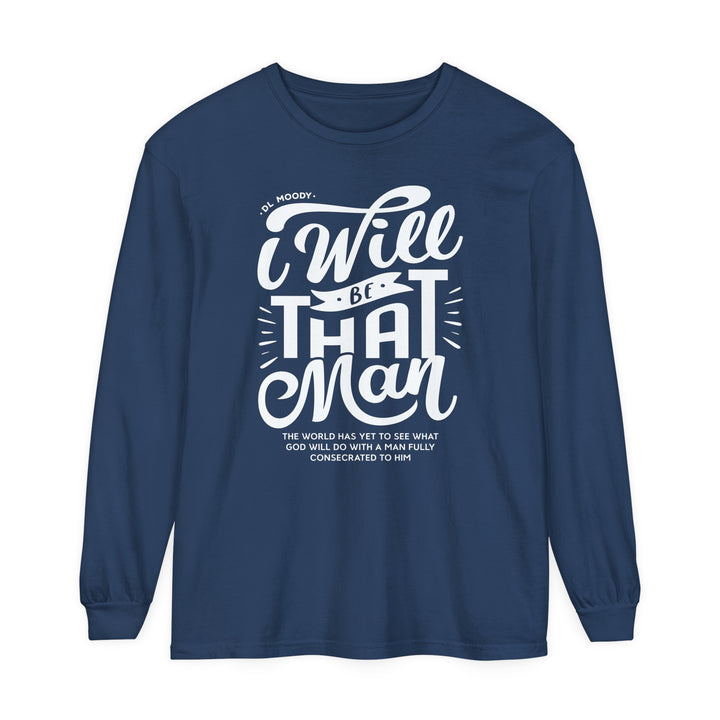 I WIll Be That Man Long Sleeve Shirt Long-sleeve Midnight S 