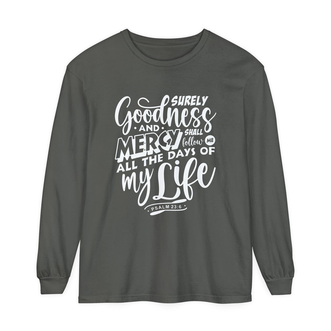 Goodness and Mercy Long Sleeve Shirt Long-sleeve Pepper S 