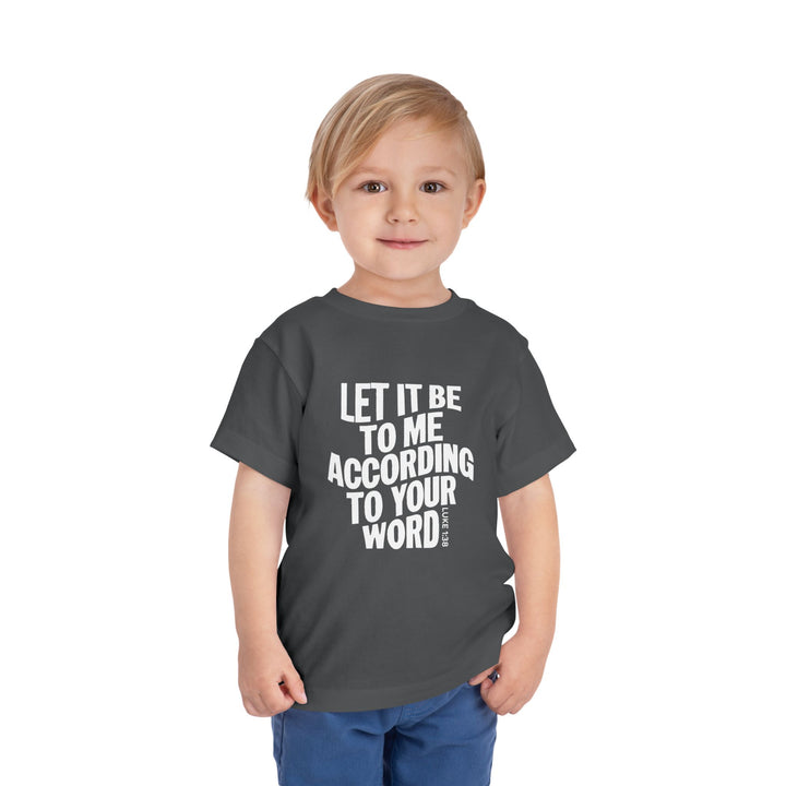 According To Your Word Toddler Tee Kids clothes   