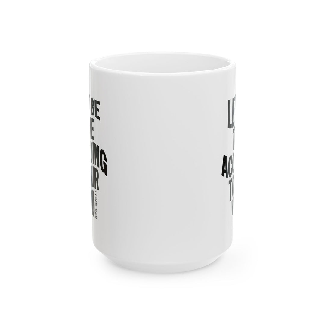 Christian Coffee Mug According To Your Word Mug   