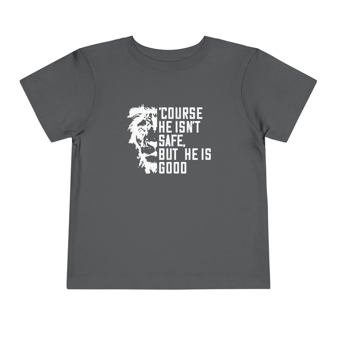 'Course He Isn't Safe Toddler Tee Kids clothes Asphalt 2T 