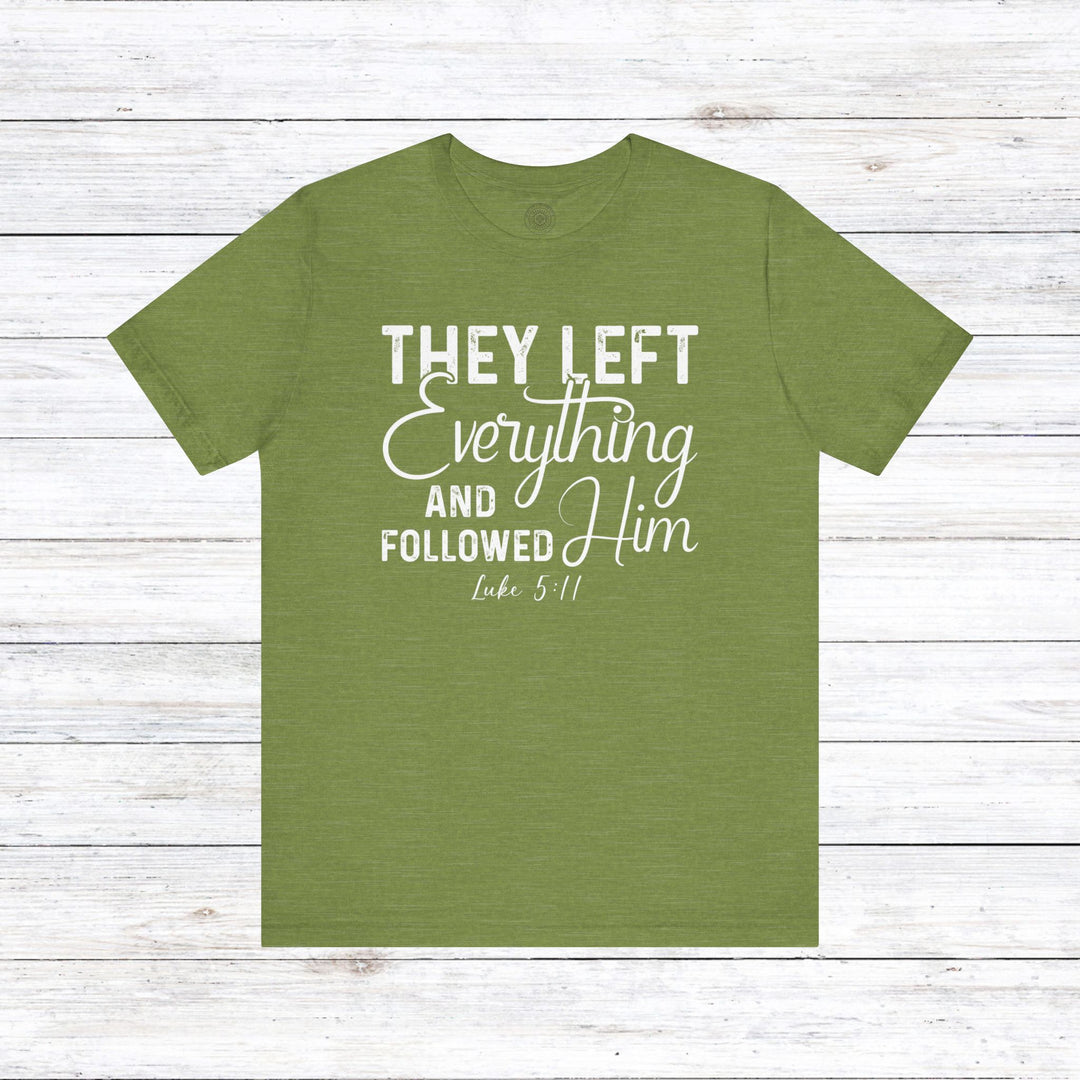 Left Everything Unisex T-Shirt T-Shirt Heather Green S 