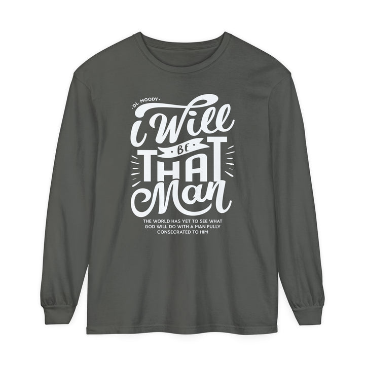 I WIll Be That Man Long Sleeve Shirt Long-sleeve Pepper S 